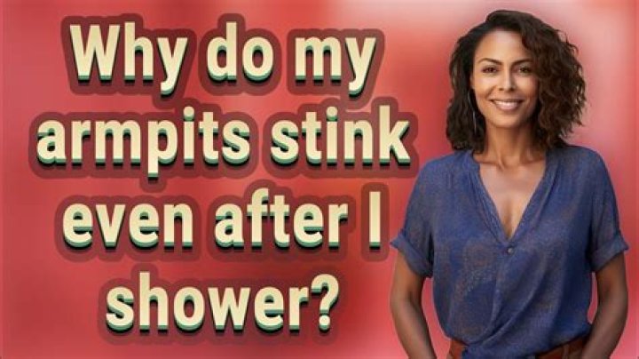 Why do I stink even after a shower?