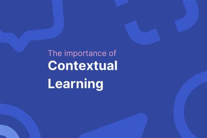 Why is contextual learning important?