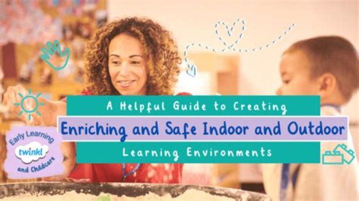 Why is it important to provide a healthy and safe indoor and outdoor learning environment?
